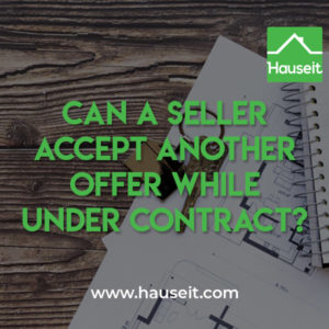 Can listing agents send out multiple contracts? Can a seller accept another offer while under contract? What if a contract isn’t signed yet? Is it ethical?