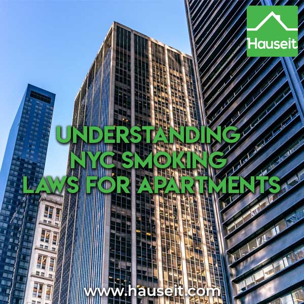 Understanding NYC Smoking Laws for Apartments Hauseit®