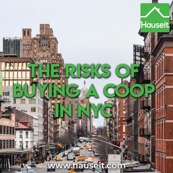 the-risks-of-buying-a-coop-in-nyc-hauseit-new-york-city