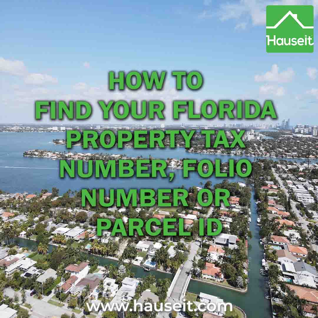 How to Find Your Florida Property Tax Number, Folio or Parcel ID Number