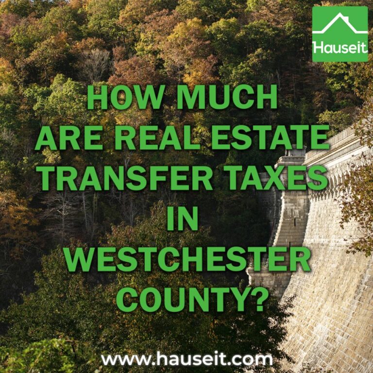 How Much Are Real Estate Transfer Taxes in Westchester County?