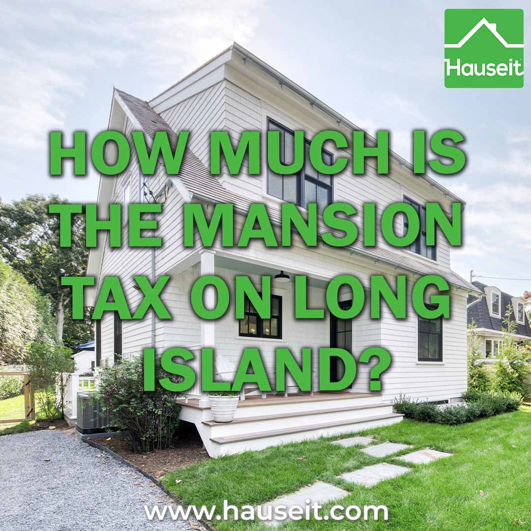 How Much Is the Mansion Tax on Long Island?