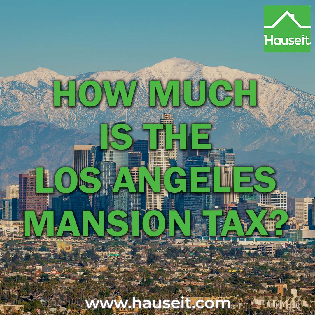 How Much Is the Los Angeles Mansion Tax?