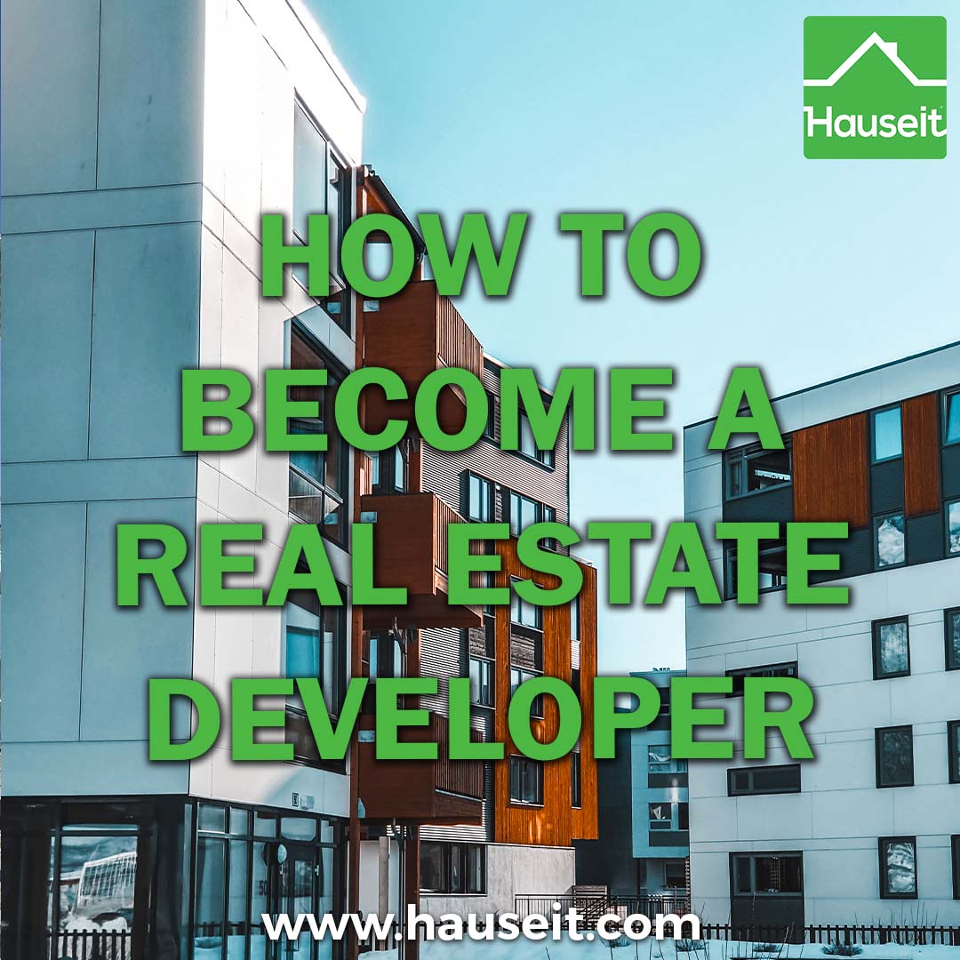 how-to-become-a-real-estate-developer-hauseit-ny-fl