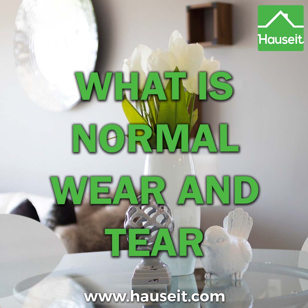 What is Normal Wear and Tear?