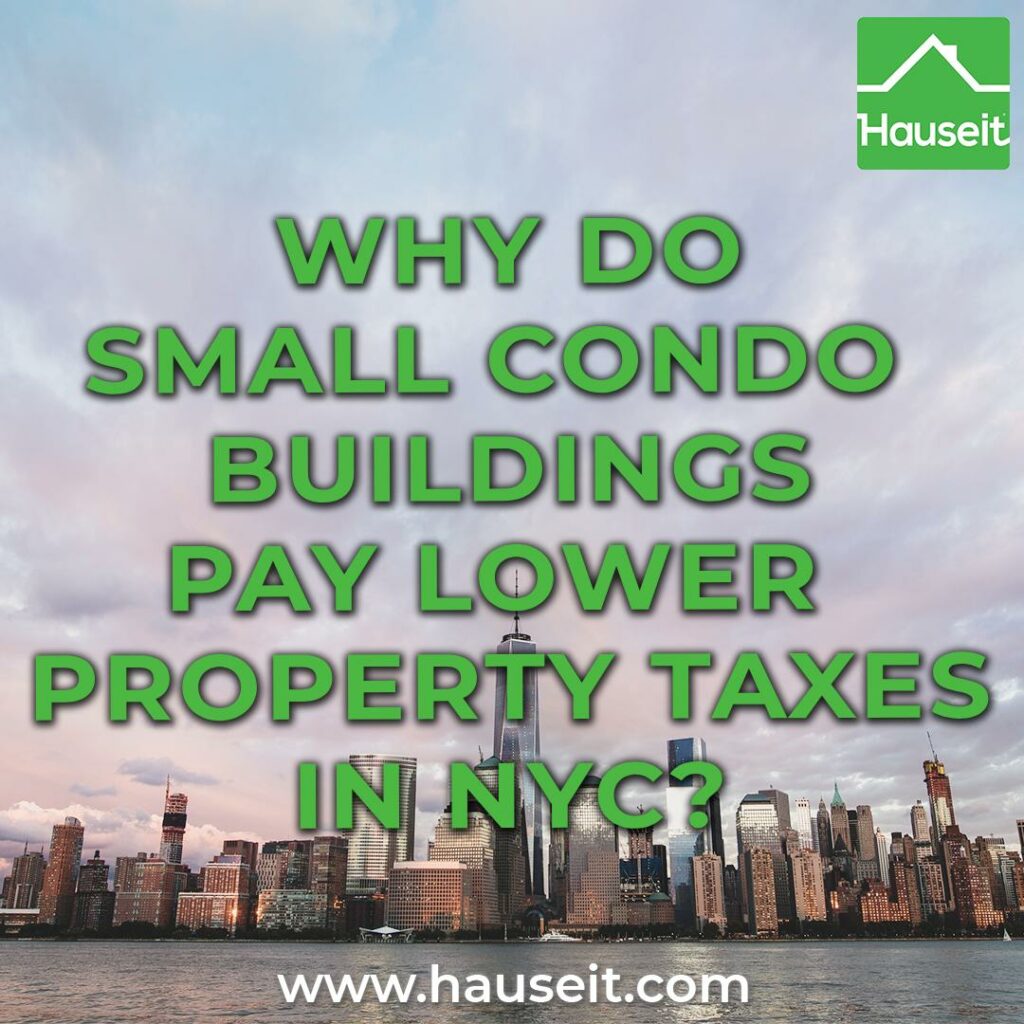 NYC condo and co-op buildings with 10 or fewer units pay significantly lower property taxes compared to buildings with 11 or more apartments.